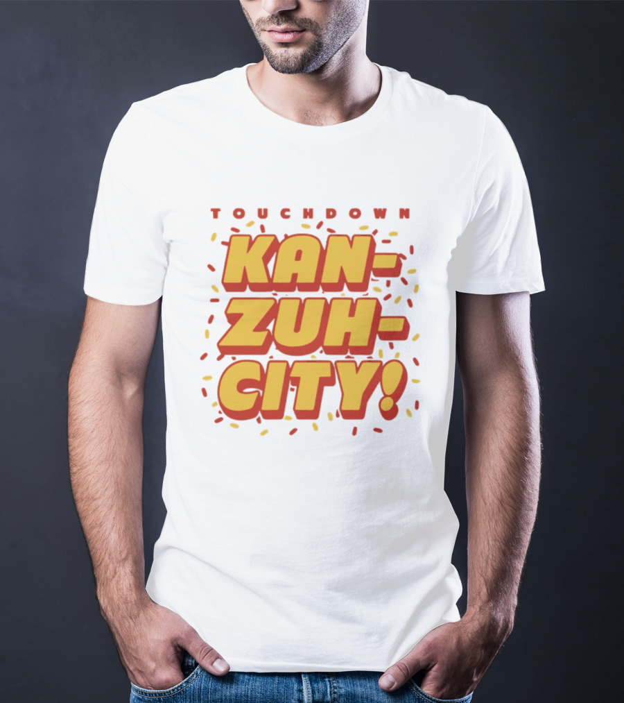 Touchdown Kan Zuh City Kansas City Chiefs Football 2026 T-Shirt