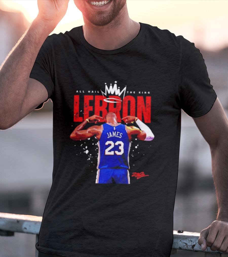 All Hail The King LeBron James 23 Basketball Legend T-Shirt