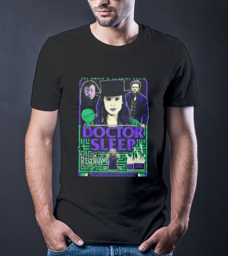 The World Will Shine Again Doctor Sleep Horror Redrum Our Actions Make Us Better People Stephen King T-Shirt