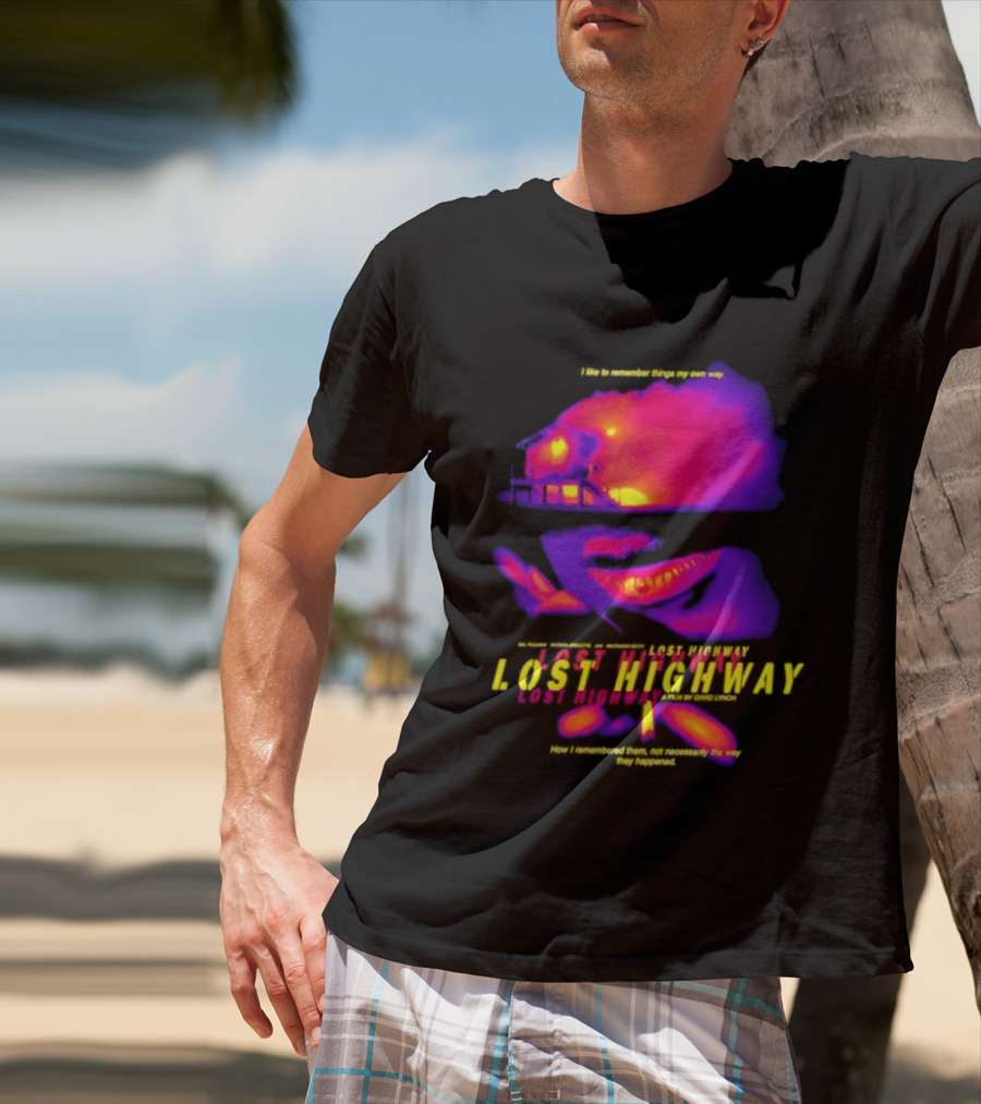 Lost Highway I Like To Remember Things My Own Way David Lynch T-Shirt
