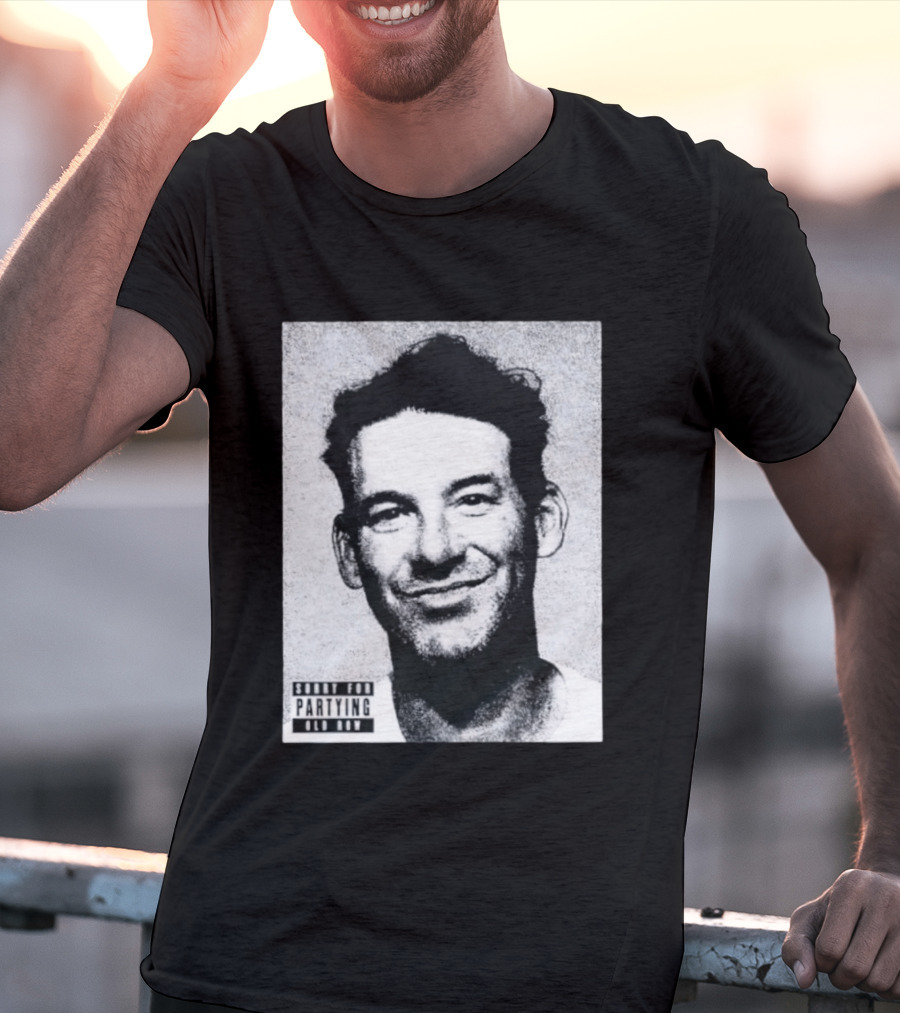 Sorry For Partying Party Boy Tony Old Row T-Shirt