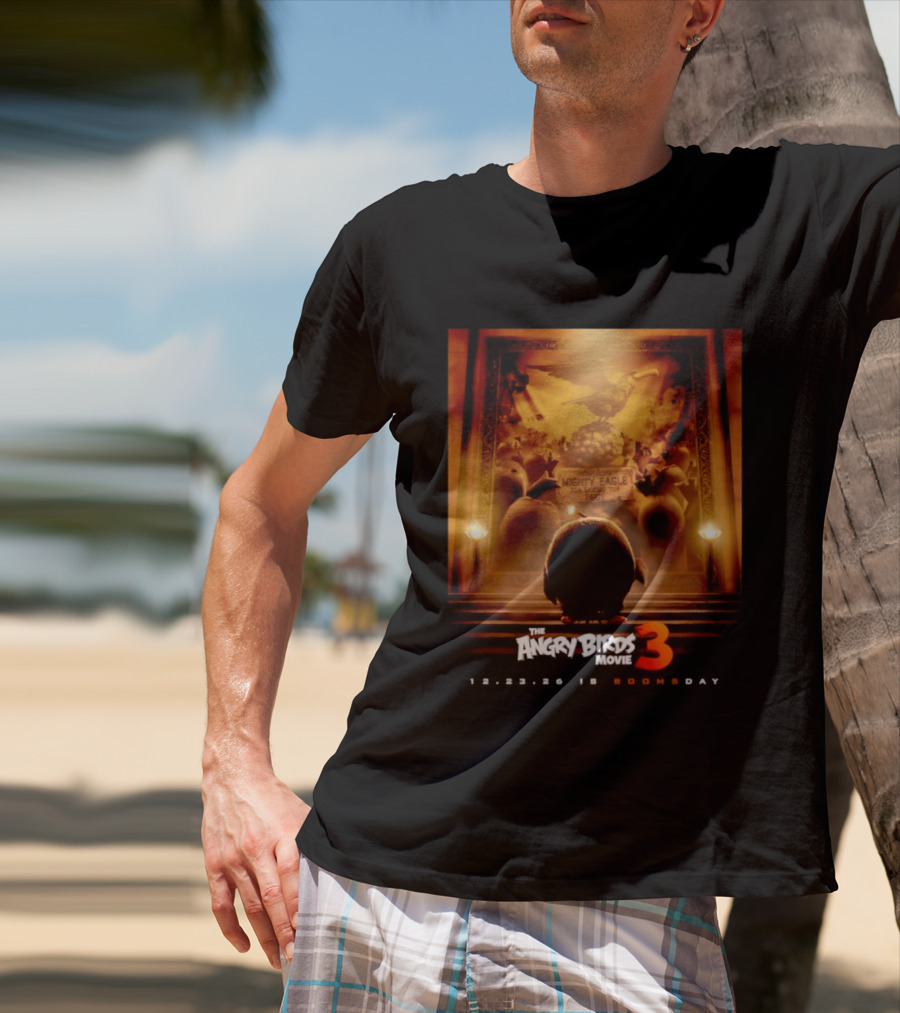 The Angry Birds Movie 3 Honoring Mighty Eagle 12 23 26 Boomsday T-Shirt