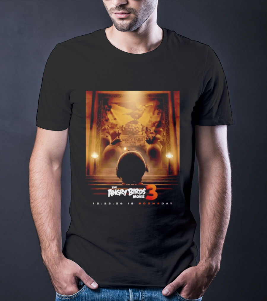 The Angry Birds Movie 3 Honoring Mighty Eagle 12 23 26 Boomsday T-Shirt