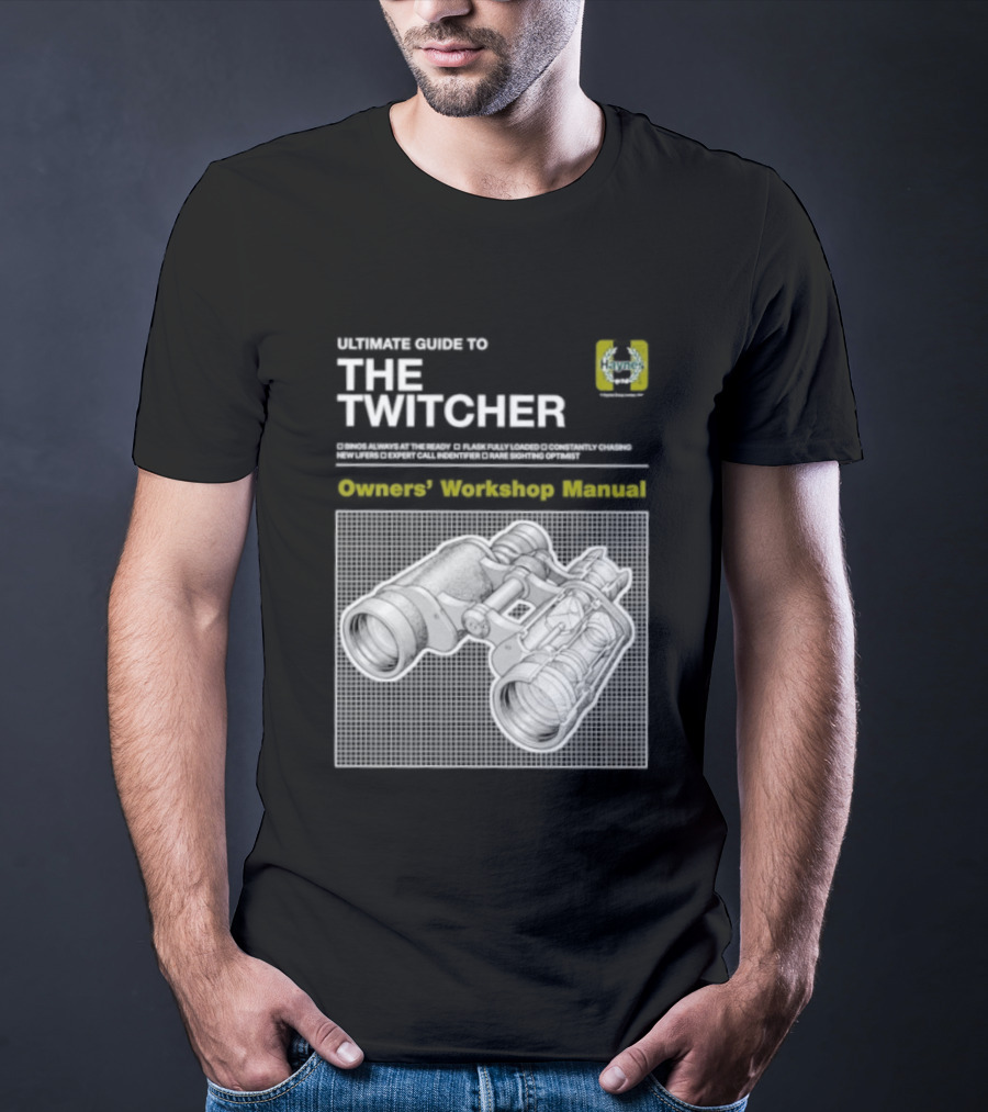Ultimate Guide To The Twitcher Owners Workshop Manual Haynes Bird Ing Edition T-Shirt