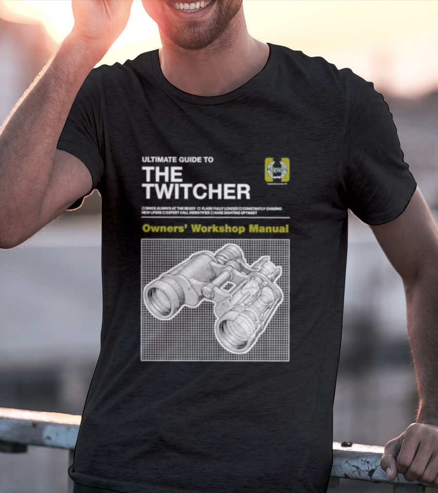Ultimate Guide To The Twitcher Owners Workshop Manual Haynes Bird Ing Edition T-Shirt