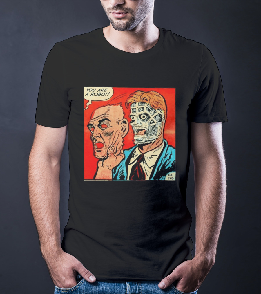 You Are A Robot Comic Style Mask Reveal The End T-Shirt