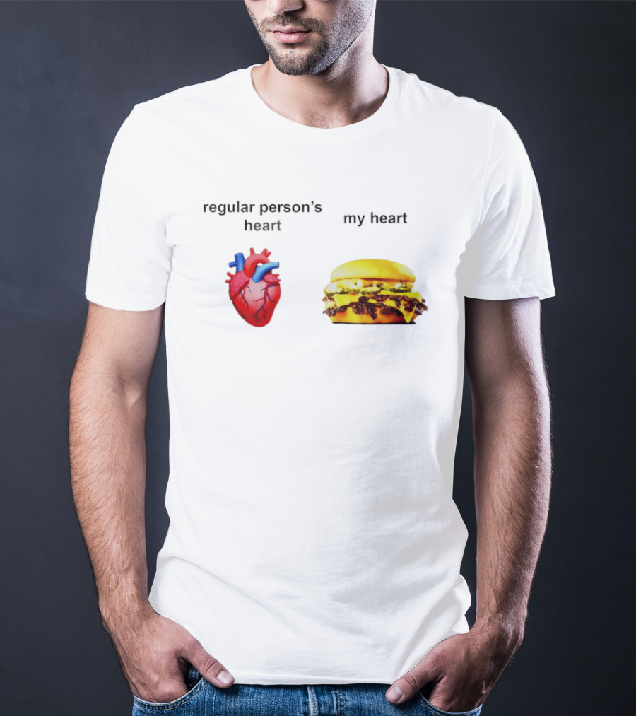 Regular Person's Heart My Heart Burger Real Vs Food Lover's Comparison T-Shirt