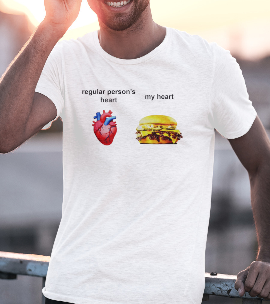 Regular Person's Heart My Heart Burger Real Vs Food Lover's Comparison T-Shirt