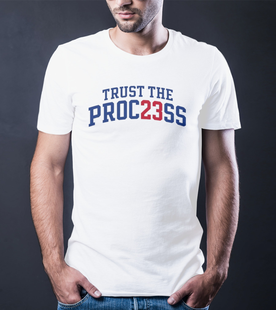 Trust The Proc23ss LeBron James Philadelphia 76ers T-Shirt