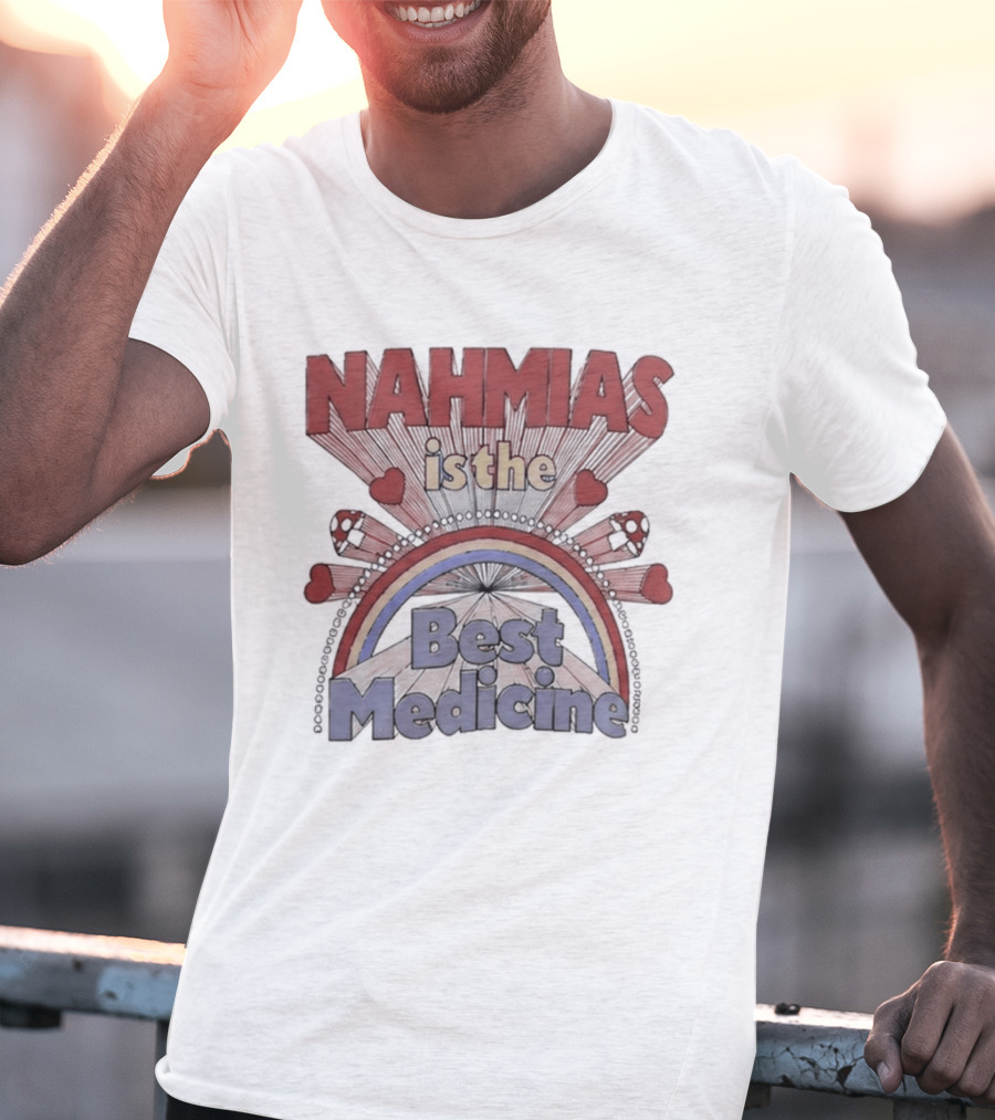 Nahmias Is The Best Medicine Rainbow Hearts T-Shirt