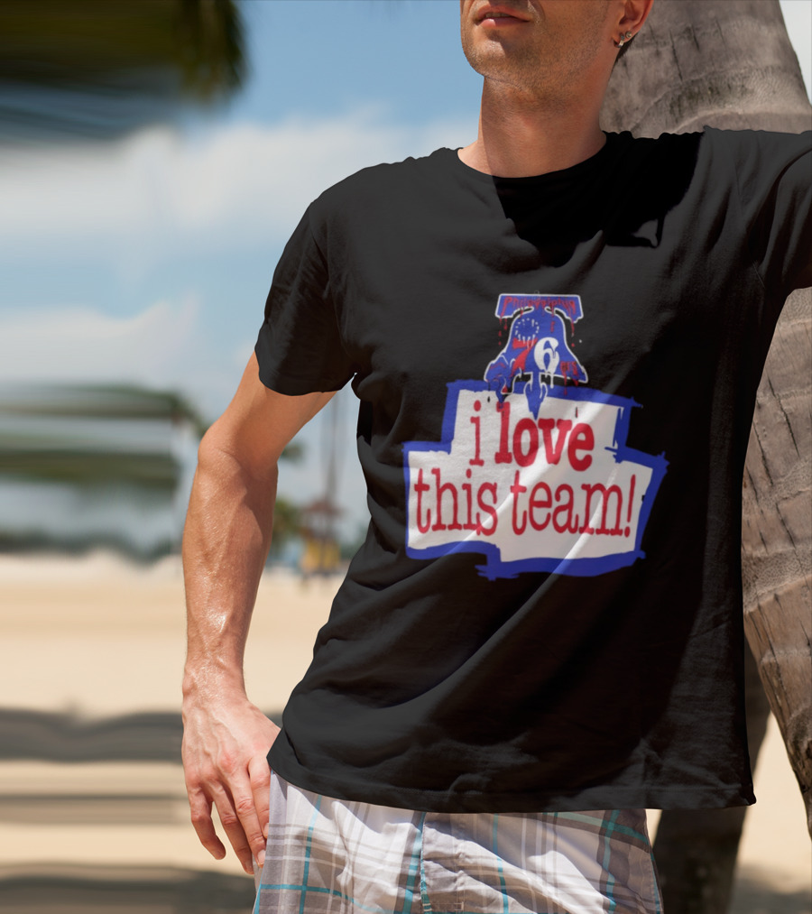 I Love This Team Philadelphia 76ers Basketball 23 LeBron James T-Shirt