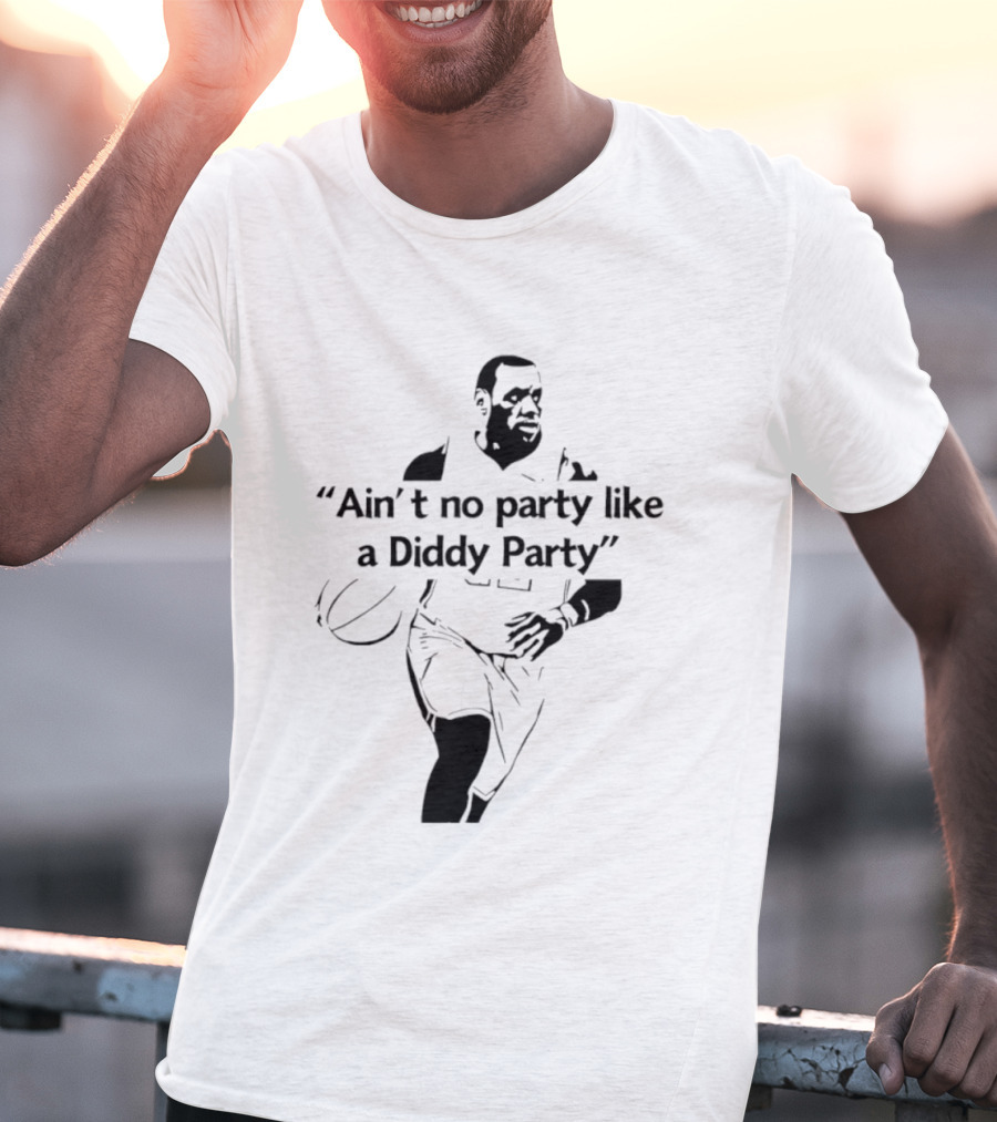 Ain't No Party Like A Diddy Party Basketball Player Silhouette With Ball T-Shirt