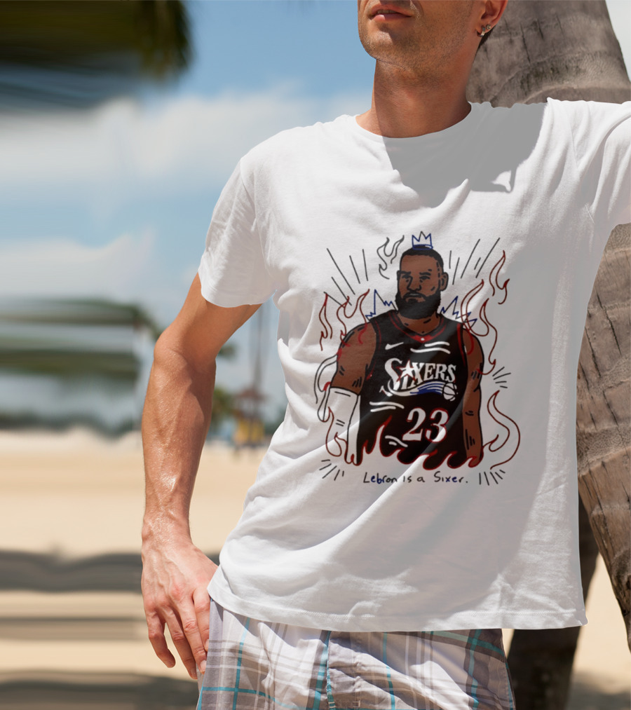 LeBron James 23 Sixers Lebron Is A Sixer T-Shirt