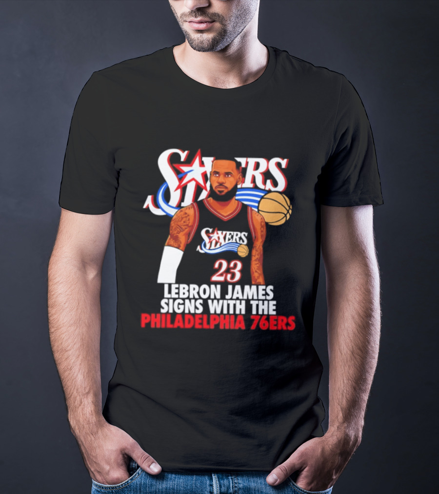 Philadelphia Sixers LeBron James Joins 76ers Basketball Team T-Shirt