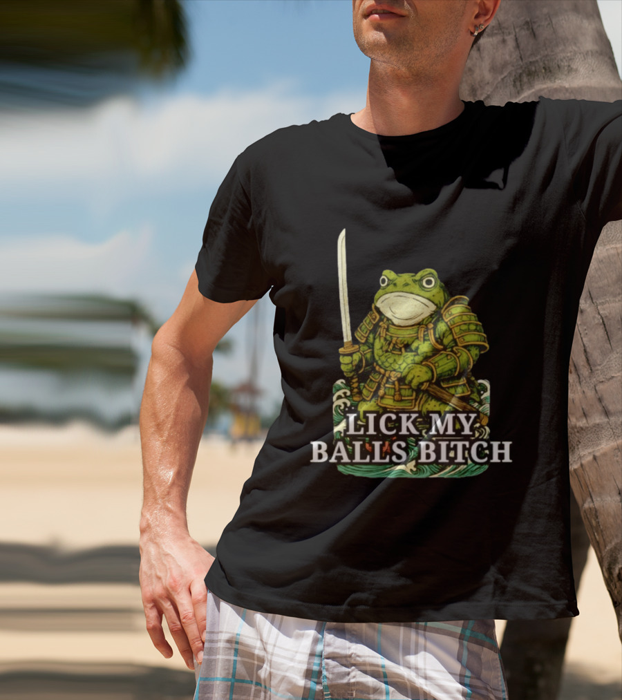 Lick My Balls Bitch Samurai Frog Katana Wave Armor T-Shirt