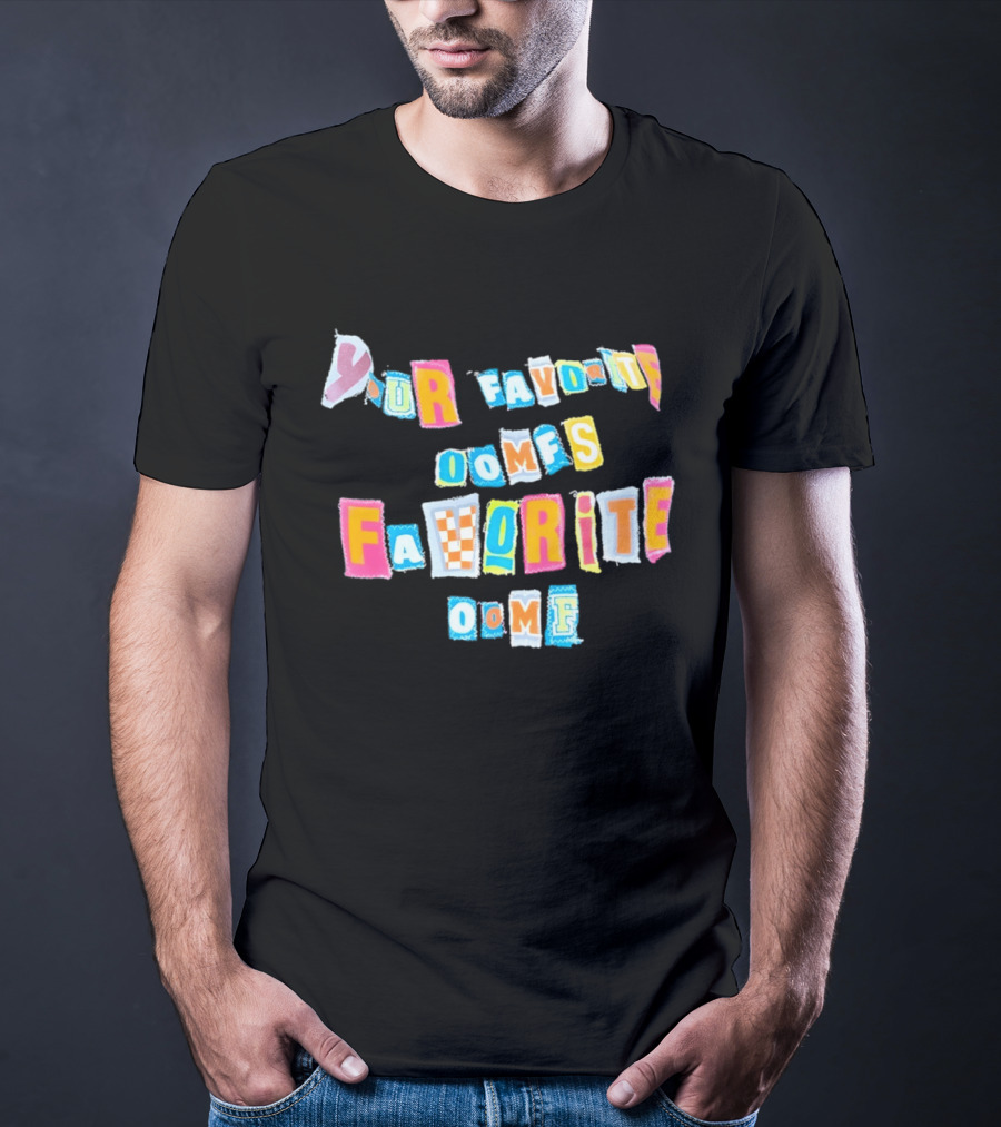 Your Favorite Oomfs Favorite Oomf Block Letters Bright T-Shirt