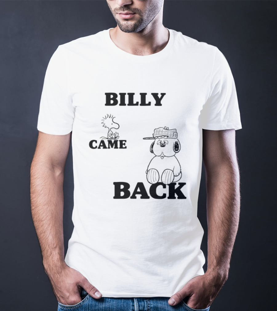Billy Came Back Peanuts Snoopy Woodstock T-Shirt