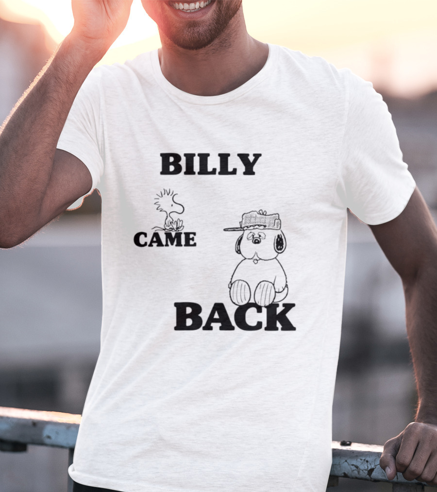 Billy Came Back Peanuts Snoopy Woodstock T-Shirt