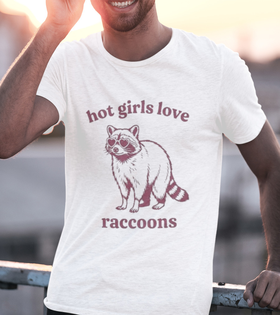 Hot Girls Love Raccoons Raccoon Animal T-Shirt
