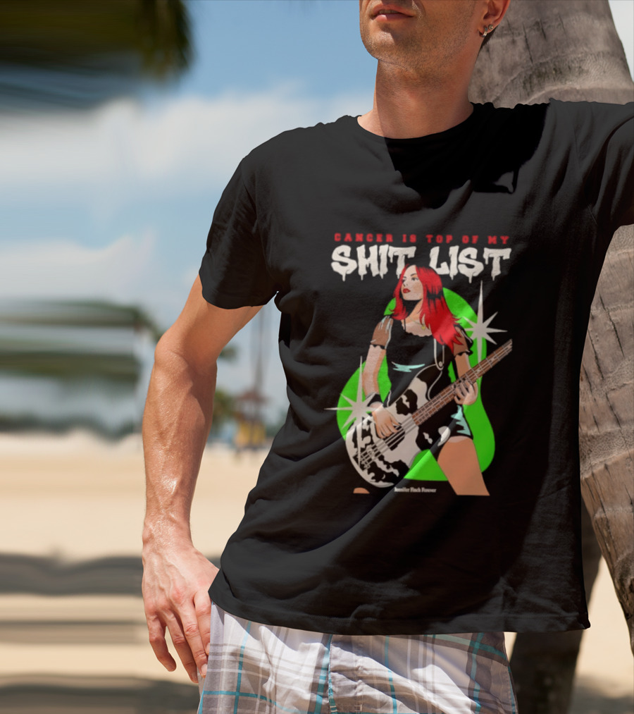 Cancer Is Top Of My Shit List Jennifer Finch Forever T-Shirt