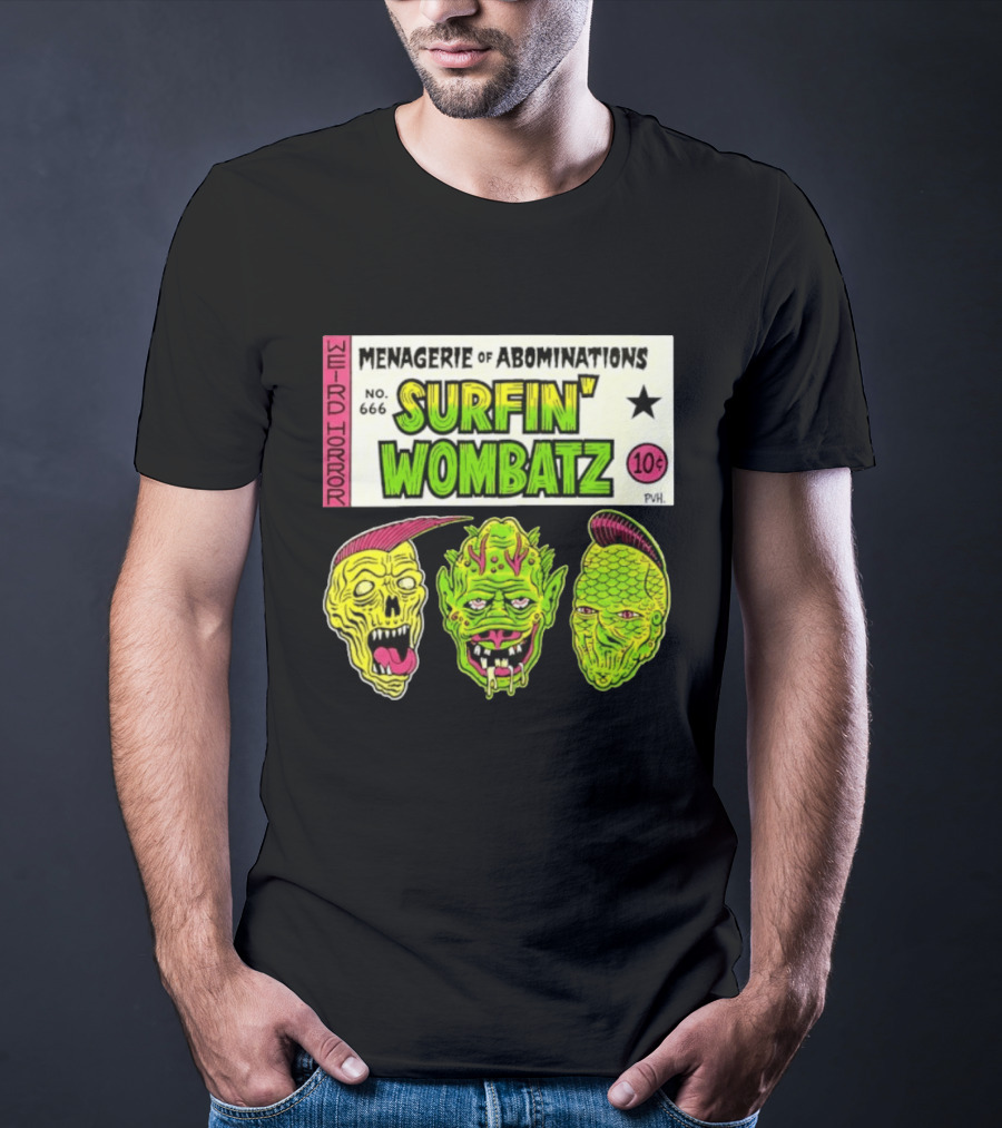 Weird Horror Menagerie Of Abominations No. 666 Surfin' Wombatz 10¢ PVH T-Shirt