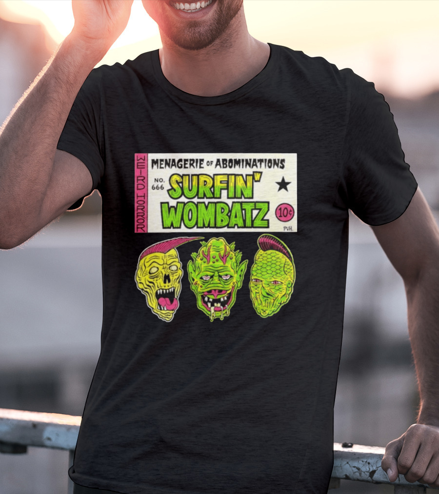 Weird Horror Menagerie Of Abominations No. 666 Surfin' Wombatz 10¢ PVH T-Shirt