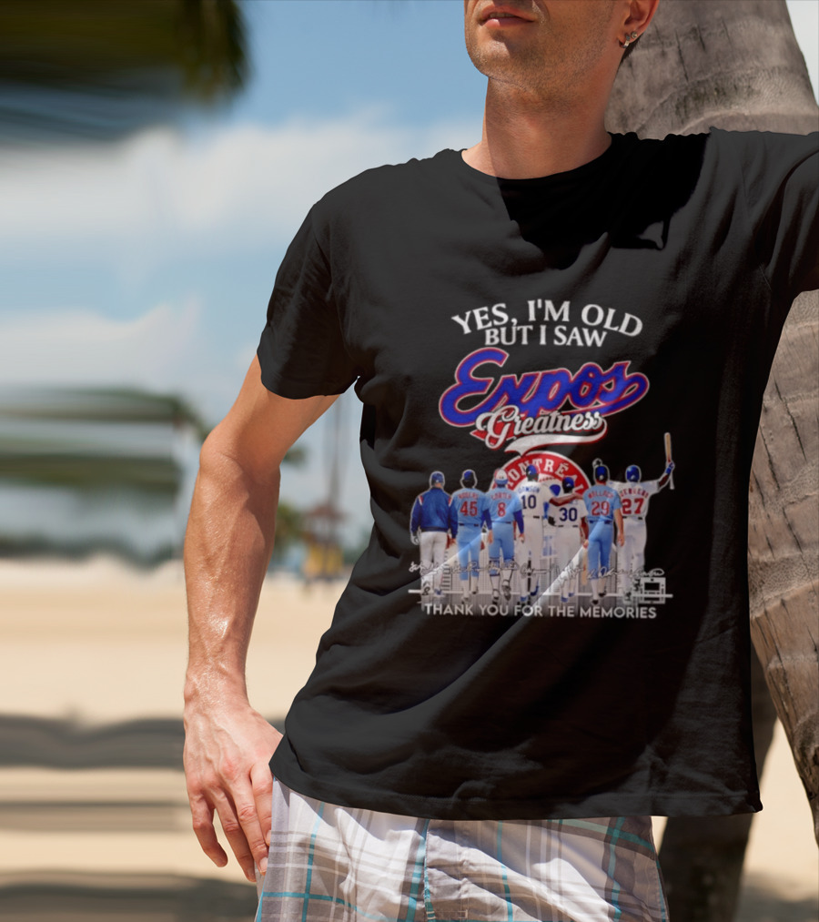 Yes I'm Old But I Saw Expos Greatness Montreal Expos Thank You For The Memories T-Shirt