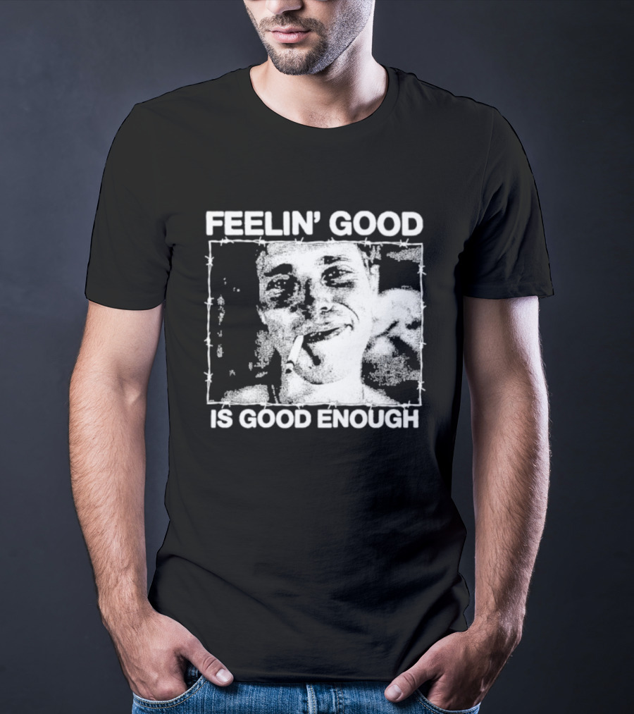 Feelin' Good Is Good Enough Smoking Cigarette Retro Vibe T-Shirt
