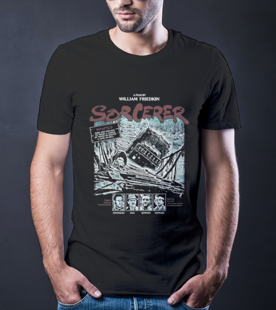 Sorcerer William Friedkin Wages Deadly Journey With Dynamite Cargo T-Shirt