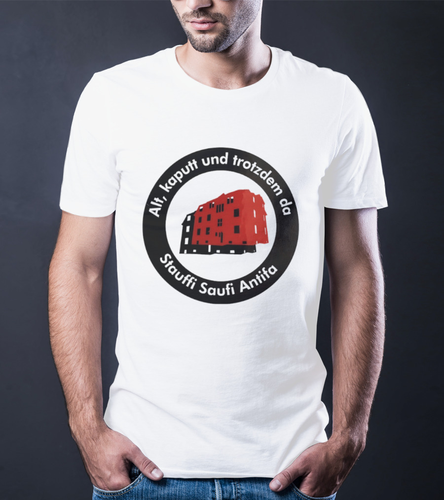 Alt Kaputt Trotzdem Da Stauffi Saufi Antifa Red Building T-Shirt