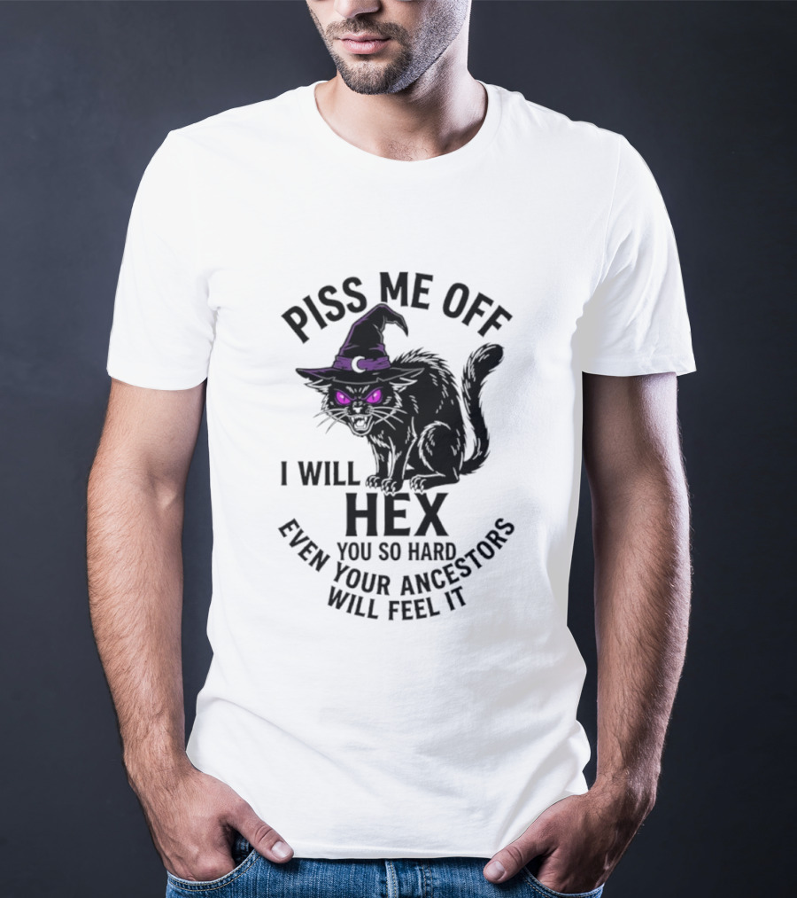 Piss Me Off I Will Hex You So Hard Even Your Ancestors Will Feel It Black Cat Purple Eyes Witch Hat T-Shirt