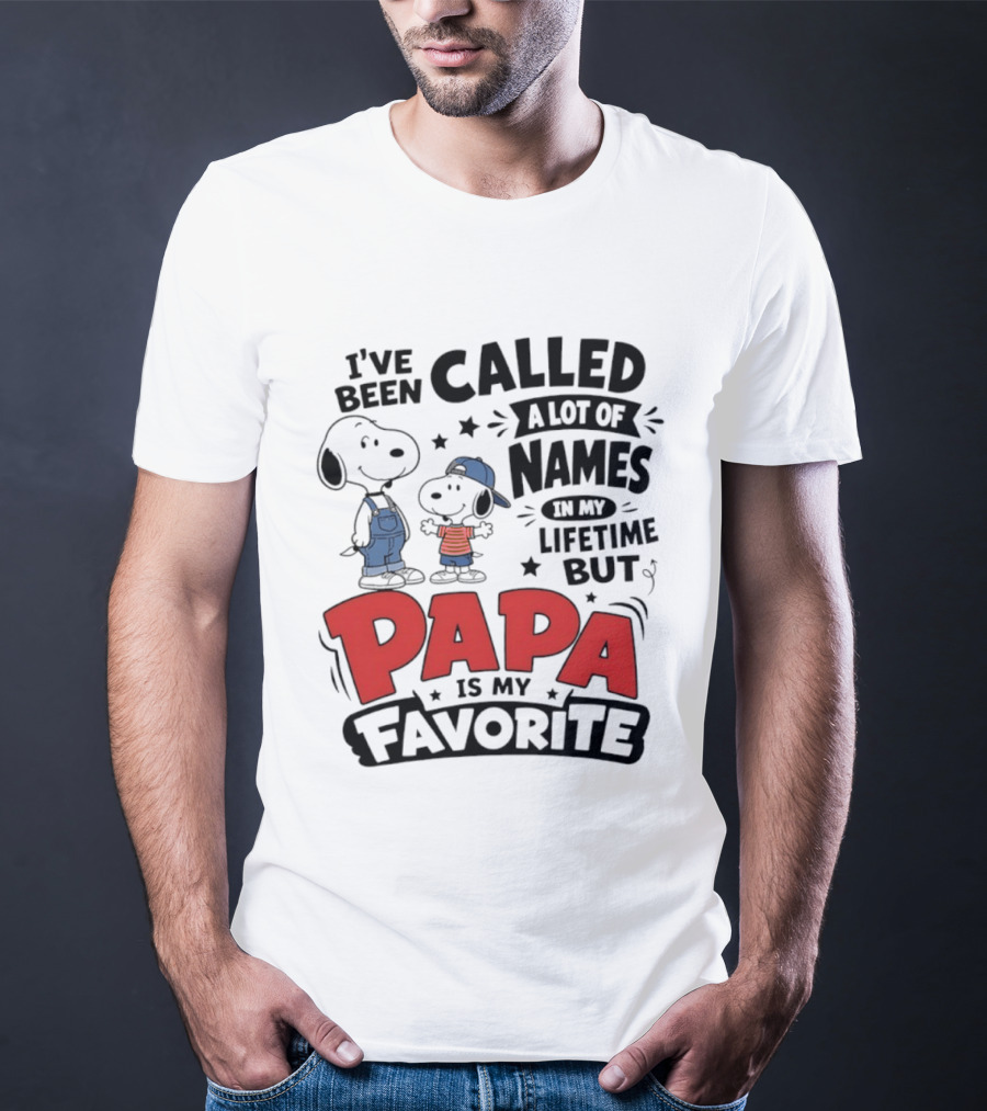 Snoopy Called A Lot Of Names In My Lifetime But Papa Is My Favorite T-Shirt