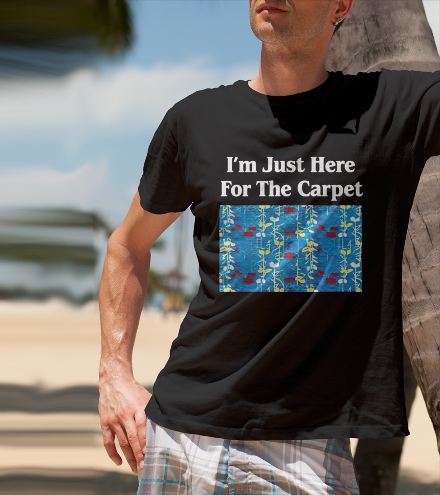 I'm Just Here For The Carpet Floral Blue T-Shirt