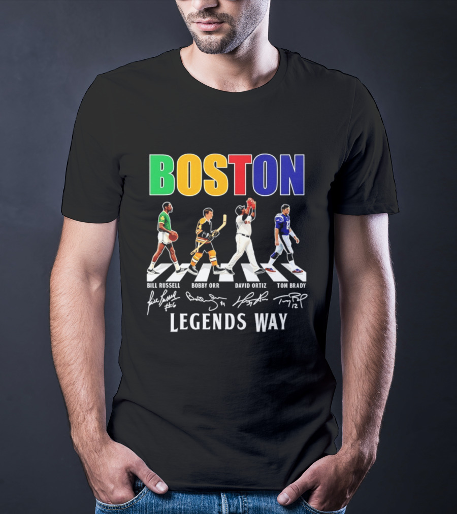 Boston Legends Way Bill Russell Bobby Orr David Ortiz Tom Brady Signatures T-Shirt