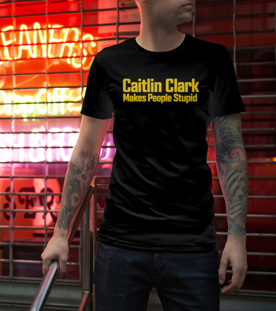 Caitlin Clark Makes People Stupid Iowa Hawkeyes T-Shirt