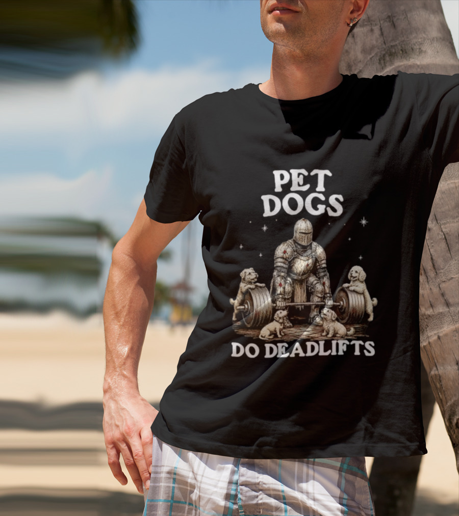 Pet Dogs Do Deadlifts Weightlifting Knight With Puppies T-Shirt