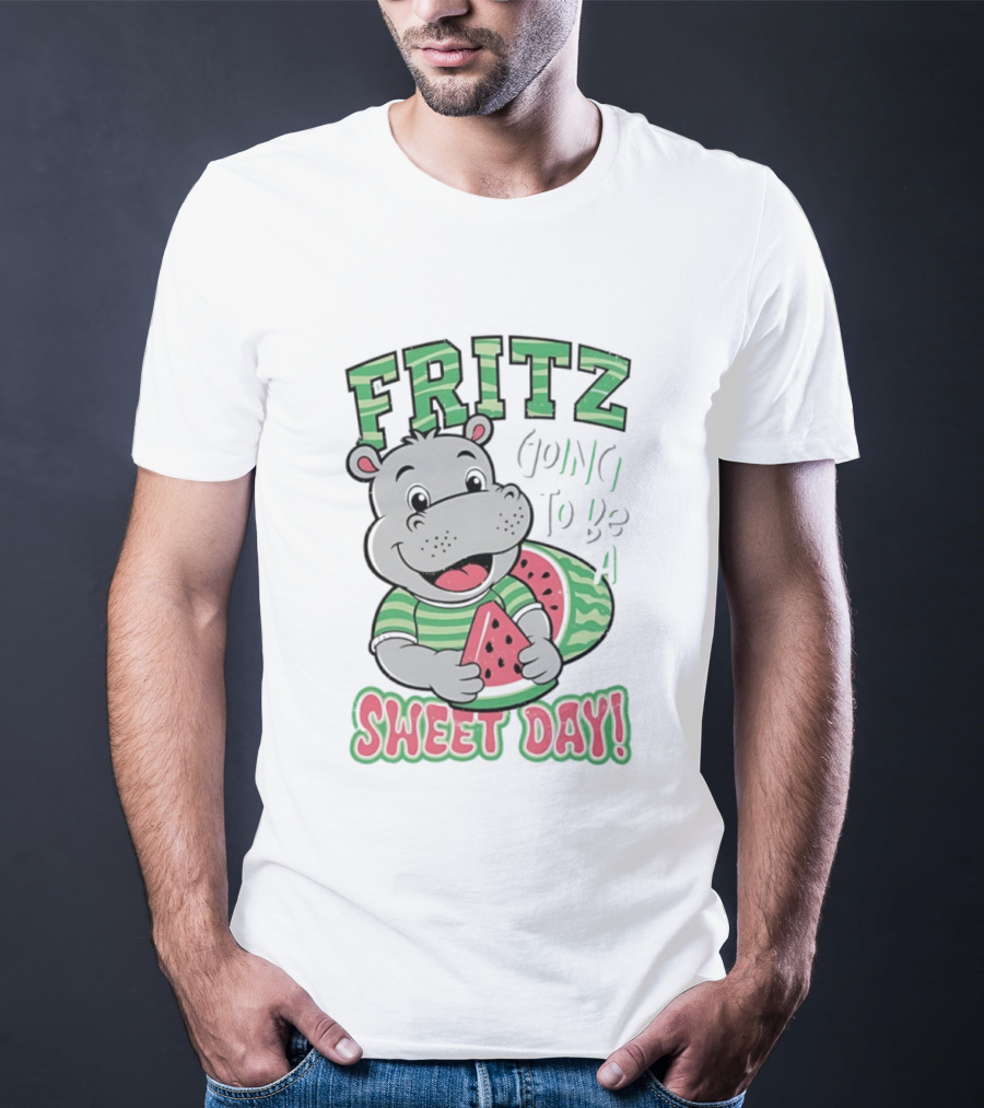 Fritz Hippo Holding Watermelon Going To Be A Sweet Day T-Shirt