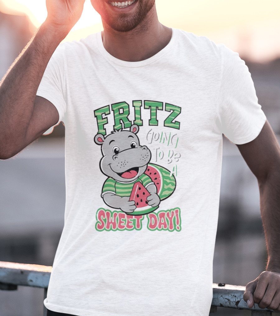 Fritz Hippo Holding Watermelon Going To Be A Sweet Day T-Shirt