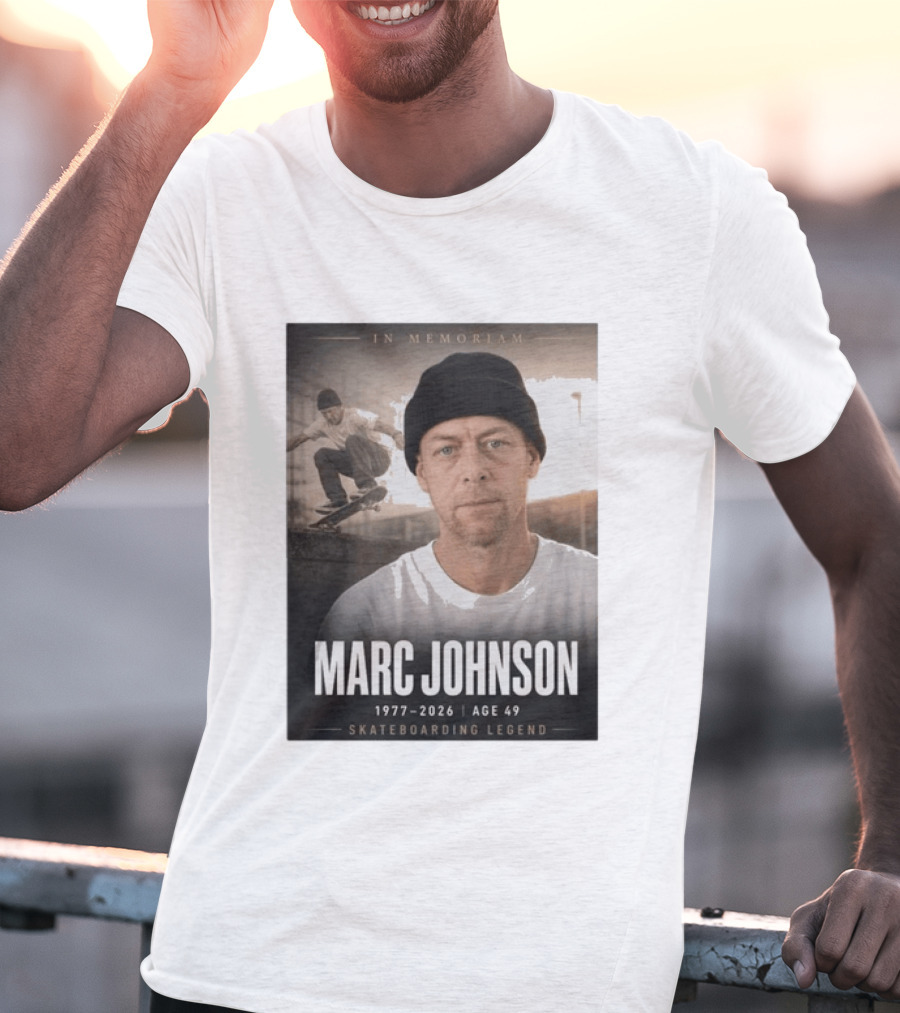 In Memoriam Marc Johnson 1977 2026 Skateboarding Legend T-Shirt