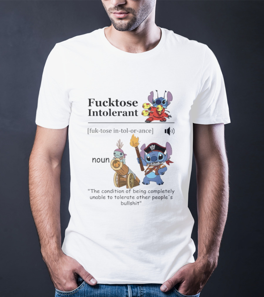 Fucktose Intolerant Stitch Definition Noun Condition Of Being Unable To Tolerate Bullshit T-Shirt