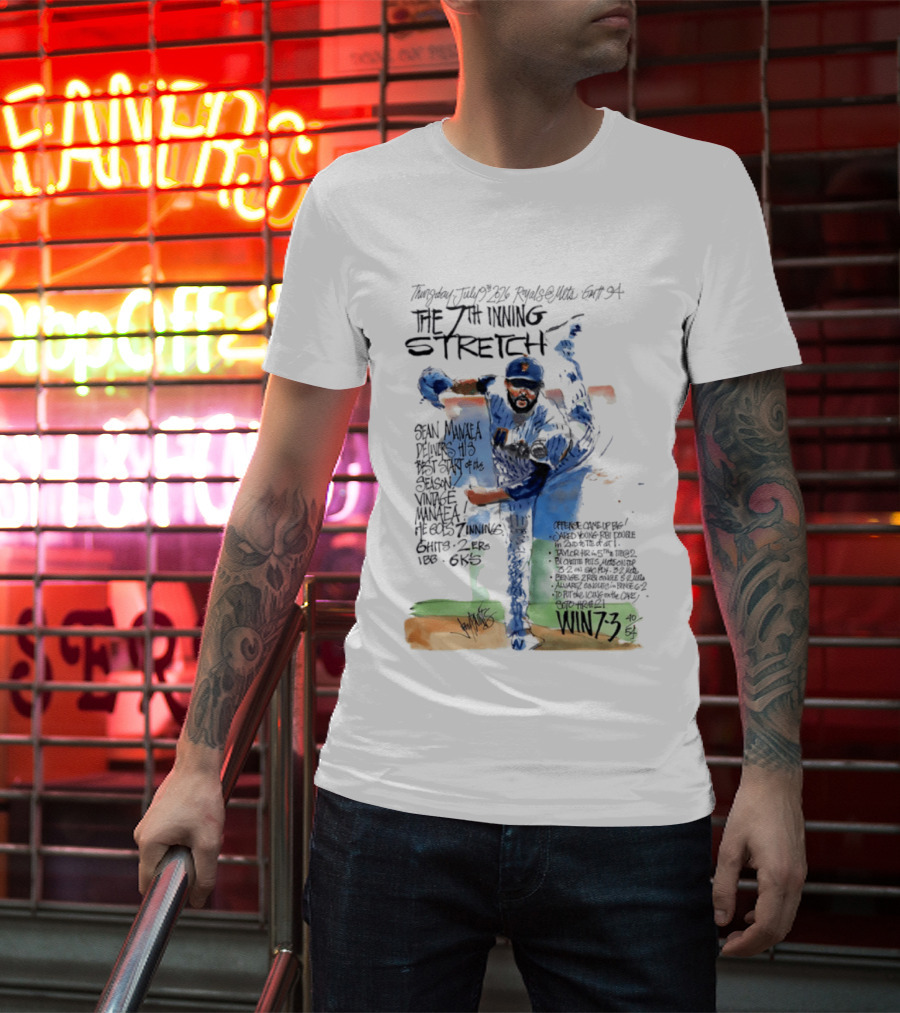 Tuesday July Royals Kauffman Stadium The 7th Inning Stretch Sean Manaea New York Mets 6 Innings 2 1 Runs 1 BB 6 Strikeouts Win 7 3 T-Shirt