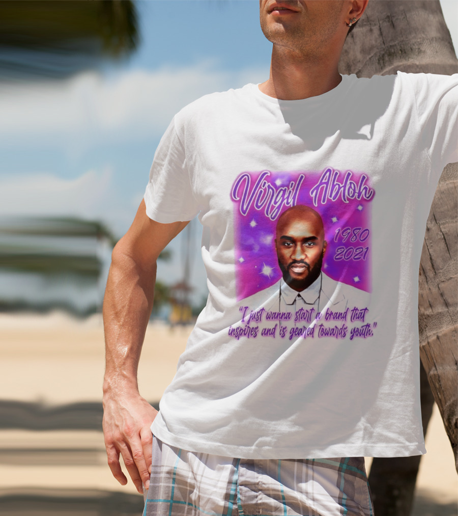 Virgil Abloh 1980 2021 I Just Wanna Start A Brand That Inspires And Is Geared Towards Youth T-Shirt