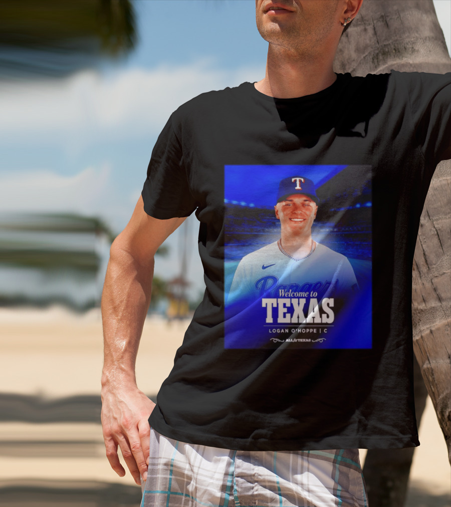 Logan O'Hoppe Welcome To Texas Rangers All For Texas T-Shirt