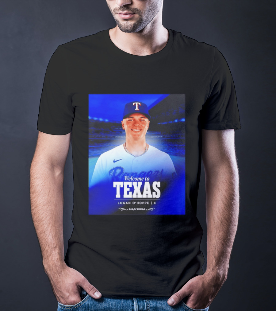 Logan O'Hoppe Welcome To Texas Rangers All For Texas T-Shirt