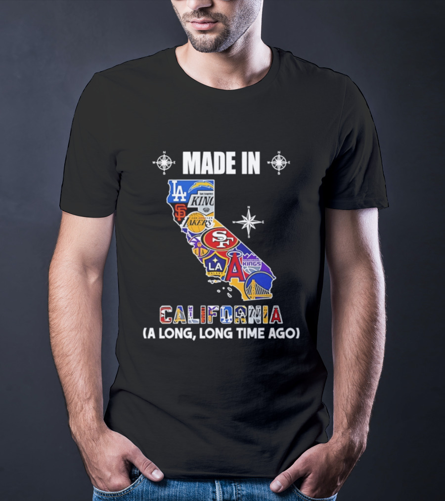 Made In California Sports Teams Map A Long Long Time Ago T-Shirt