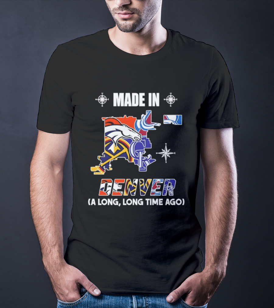 Made In Denver Colorado Avalanche Broncos Rockies Icons A Long Long Time Ago T-Shirt