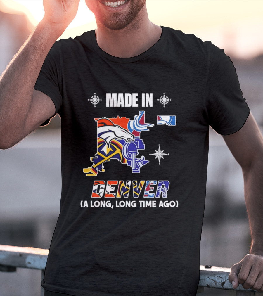 Made In Denver Colorado Avalanche Broncos Rockies Icons A Long Long Time Ago T-Shirt