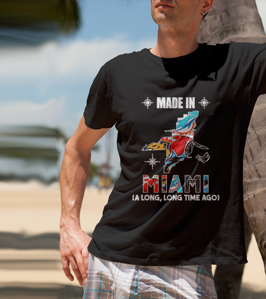 Made In Miami Map A Long Long Time Ago Dolphins Panthers Florida T-Shirt