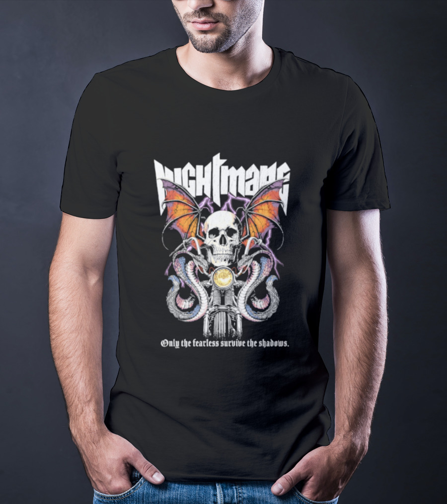 Nightmare Skull Bat Wings Snakes Only The Fearless Survive The Shadows T-Shirt