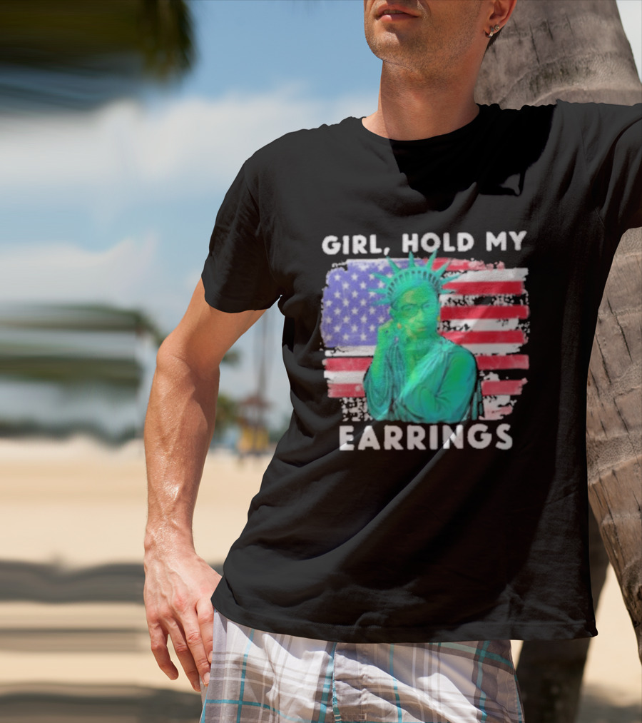Girl Hold My Earrings Ruth Bader Ginsburg Statue Of Liberty USA Flag T-Shirt